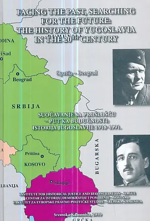 Suočavanje sa prošlošću - put ka budućnosti: Istorija Jugoslavije 1918-1991. (HR-ENG)