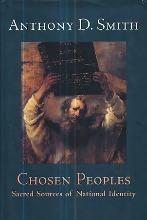 Chosen Peoples: Sacred Sources of National Identity