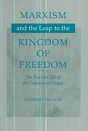 Marxism and the Leap to the Kingdom of Freedom