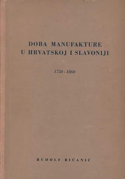 Doba manufakture u Hrvatskoj i Slavoniji