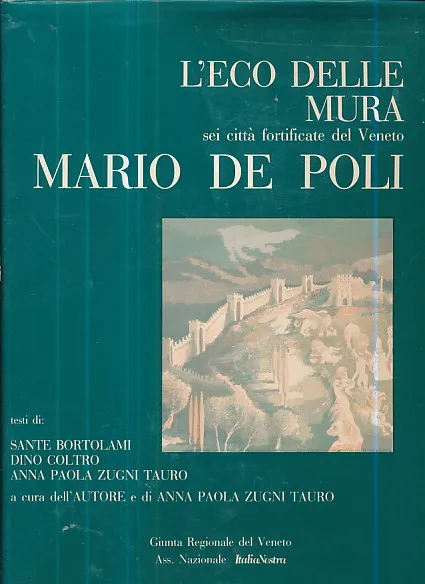 L'eco delle Mura sei citta fortificate del Veneto