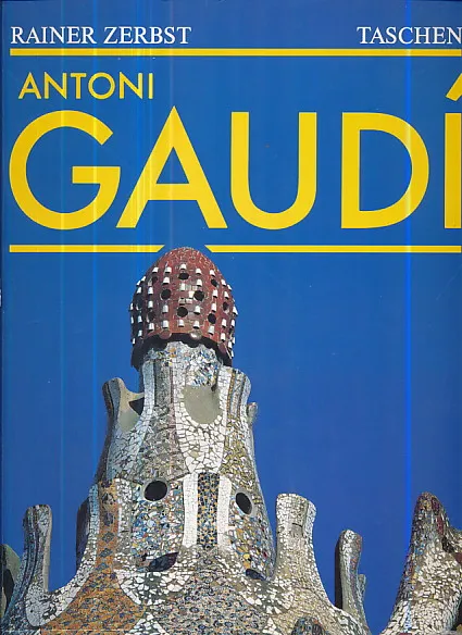 Antoni Gaudi 1852-1926 (Deutsch)
