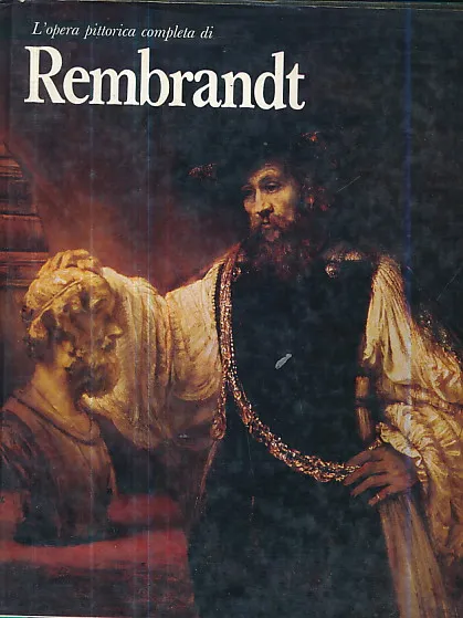 L opera pittorica completa di Rembrandt