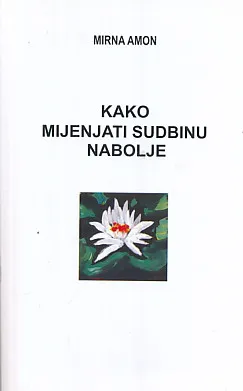 Kako mijenjati sudbinu nabolje