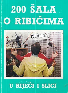 200 šala o ribičima u riječi i slici