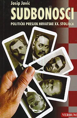 Sudbonosci: Politički presjek Hrvatske XX. stoljeća