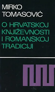 O hrvatskoj književnosti i romanskoj tradiciji