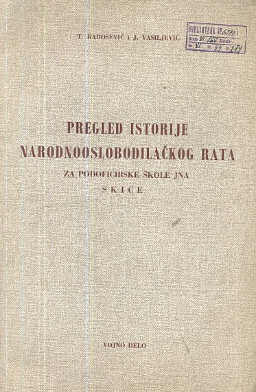 Pregled istorije Narodnooslobodilačkog rata za podfociriske škole JNA (skice)