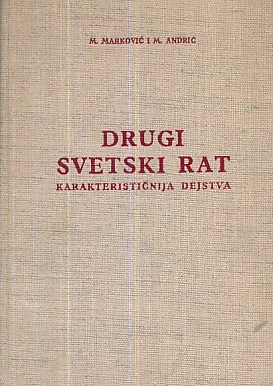 Drugi svetski rat, karakterističnija dejstva (uz prilog skica)