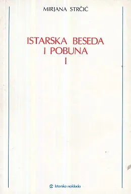 Istarska beseda i pobuna, sv. I-II