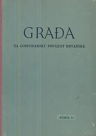 Građa za gospodarsku povijest Hrvatske, knj. 16: Agrarni odnosi na otoku Žirju