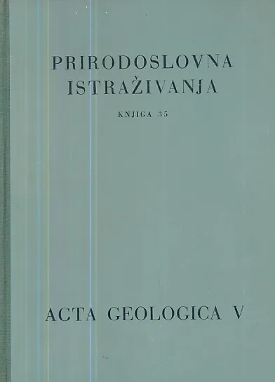 Prirodoslovna istraživanja, knjiga 35 - Acta Geologica V