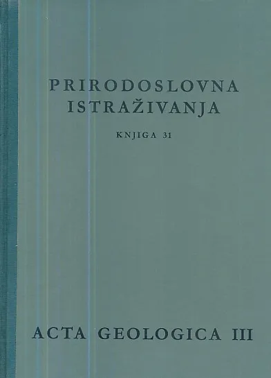 Prirodoslovna istraživanja, knjiga 31 - Acta geologica III