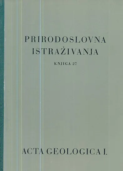 Prirodoslovna istraživanja, knjiga 27 - Acta Geologica I