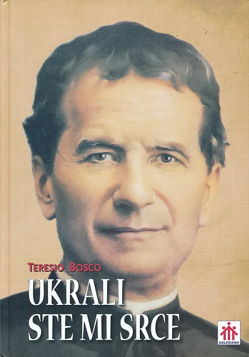 Ukrali ste mi srce (novi životopis sv. Ivana Bosca)