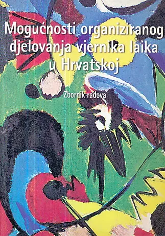 Mogućnosti organiziranog djelovanja vjernika laika u Hrvatskoj