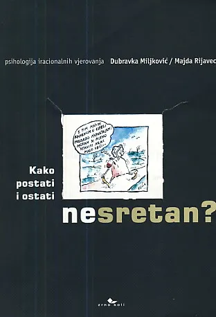 Kako postati i ostati nesretan