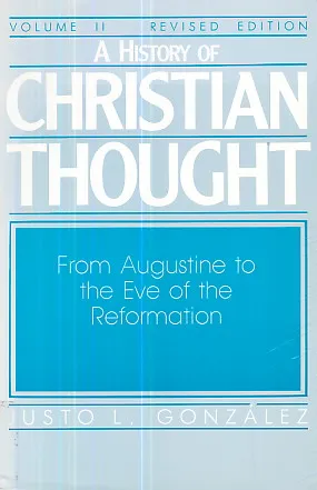 A History of Christian Thought: From Augustine to the Eve of the Reformation