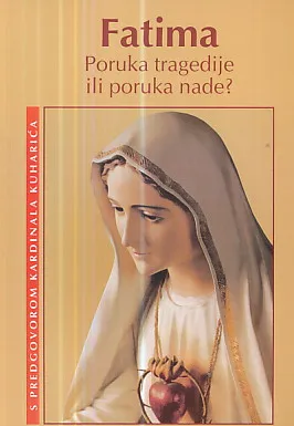 Fatima - Poruka tragedija ili poruka nade