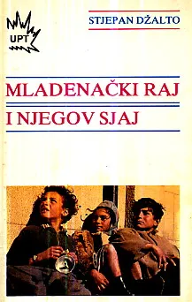 Mladenački raj i njegov sjaj: Priče za mlade