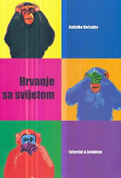 Hrvanje sa svijetom: Intervjui i kolumne