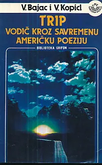 Trip: Vodič kroz savremenu američku poeziju