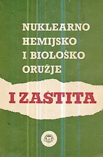 Nuklearno, hemijsko i biološko oružje i zaštita