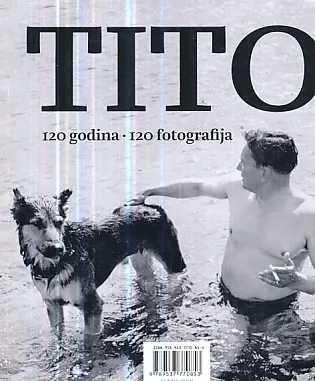 Tito: 120 godina u 120 fotografija