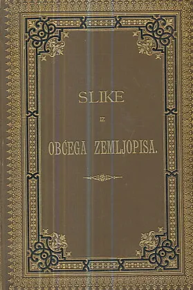 Slike iz obćega zemljopisa knjiga IV: Evropa (Od Portugala do Balkana)
