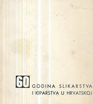 60 godina slikarstva i kiparstva u Hrvatskoj, jubilarna izložba