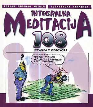 Integralna meditacija: 108 pitanja i odgovora