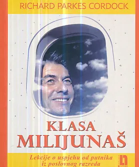 Klasa milijunaš: Lekcije o uspjehu od putnika iz poslovnog razreda