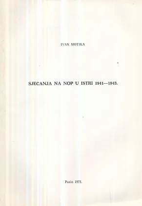 Sjećanja na NOP u Istri 1941-1943.