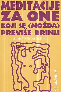 Meditacije za one koji se (možda) previše brinu