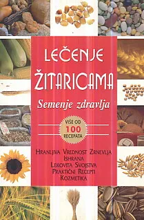 Lečenje žitaricama - semenje zdravlja