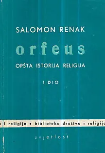 Orfeus: Opšta istorija religija, sv. I-II