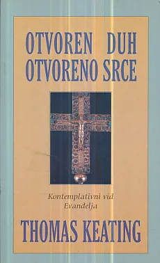 Otvoren duh, otvoreno srce (kontemplativni vid evanđelja)