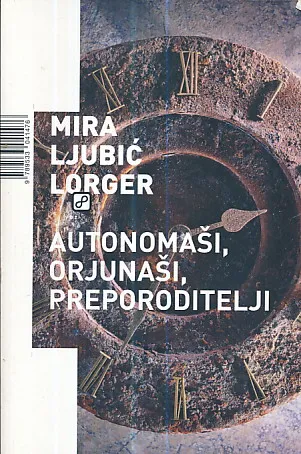 Autonomaši, orjunaši, preporoditelji