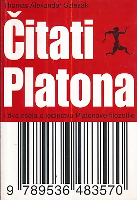 Čitati Platona i Dva eseja o jedinstvu Platonove filozofije