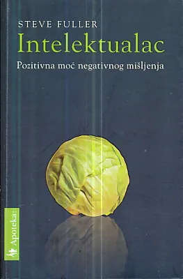 Intelektualac: Pozitivna moć negativnog mišljenja
