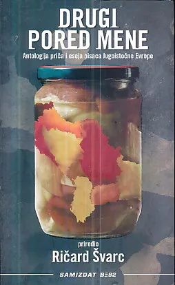 Drugi pored mene: Antologija priča i eseja pisaca Jugoistočne Europe