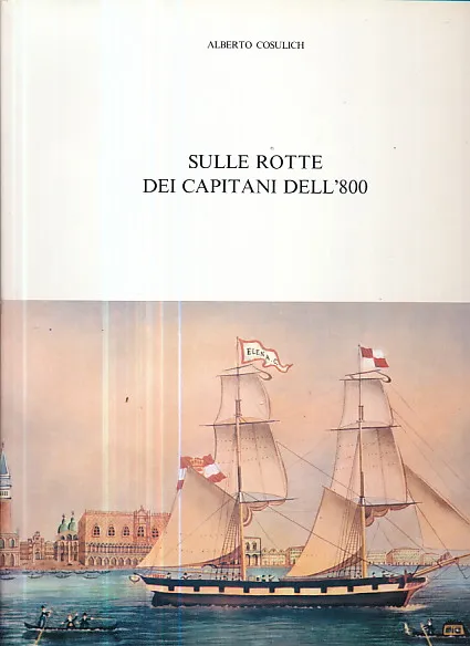 Sulle rotte dei capitani dell'800