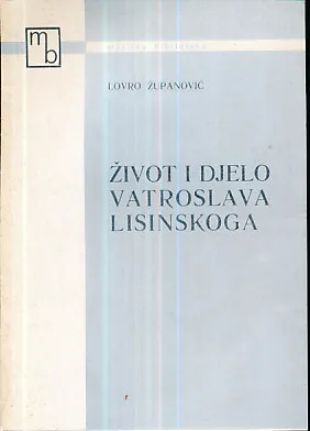 Život i djelo Vatroslava Lisinskoga
