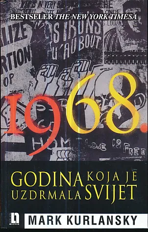 1968 - Godina koja je uzdrmala svijet