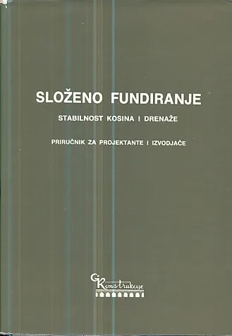 Složeno fundiranje: Stabilnost kosina i drenaže