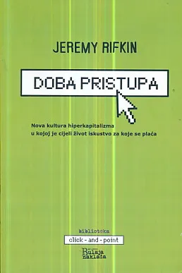 Doba pristupa: Nova kultura hiperkapitalizma