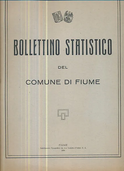 Bollettino Statistico del Comune di Fiume Anno III N. 4 - 1930 Anno IX