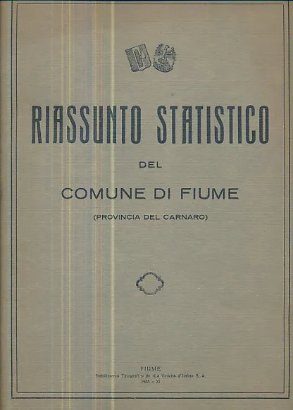 Riassunto Statistico del Comune di Fiume Anno V N. 13 - 1932 XI E.F.