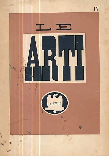 Le Arti Anno II - N. 4/1940-XVIII