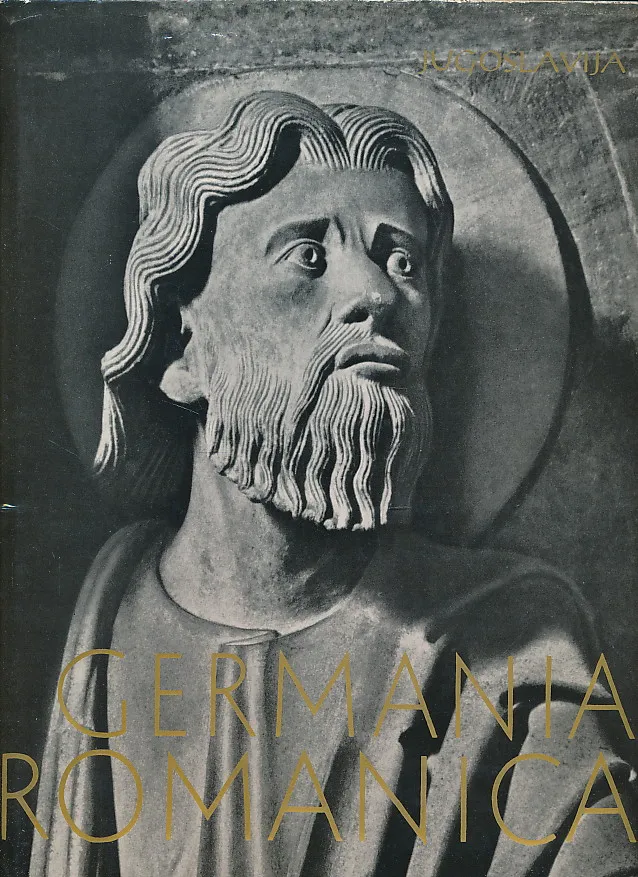 Germania Romanica : Monumentalna umetnost romanike u Srednjoj Evropi